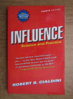 Robert B. Cialdini - Influence, Science and practice