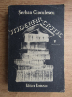 Serban Cioculescu - Itinerar critic (volumul 5)