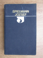 Spielmann Jozsef - Restituiri istorico-medicale. Studii de istoria stiintei si culturii