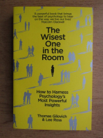 Thomas Gilovich, Lee Ross - The wisest one in the room