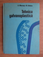 A. Mascas, N. Dalacu - Tehnica galvanoplastica 