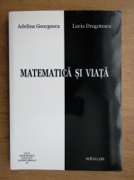 Adelina Georgescu - Matematica si viata