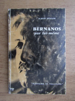 Albert Beguin - Bernanos par lui-meme