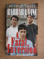 Barbara Vine - A fatal inversion