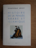 Dominique Urvoy - Histoire de la pensee arabe et islamique