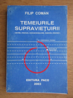 Filip Coman - Temeiurile supravietuirii. Legitati, ipostaze, disfunctionalitati, tendinte, strategii