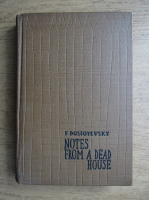 Fyodor Dostoyevsky - Notes from a dead house
