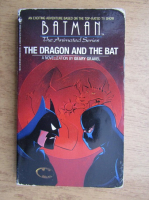 Geary Gravel - Batman. The dragon and the bat