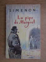Georges Simeon - La pipe de Maigret