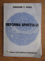 Grigore T. Popa - Reforma spiritului