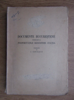 I. Ionascu - Documente bucurestene privitoare la proprietatile Manastirii Coltea (1941)