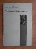 Ioana Em. Petrescu - Modernism, Postmodernism