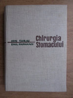 Ion Turai - Chirurgia stomacului