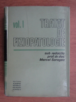 Anticariat: Marcel Saragea - Tratat de fiziopatologie (volumul 1)
