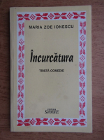Anticariat: Maria Zoe Ionescu - Incurcatura