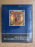 Mario Rotili - Arte bizantina in Calabria e in Basilicata