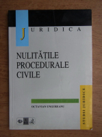 Ovidiu Ungureanu - Nulitatile proceduale civile