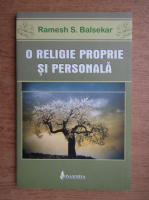 Ramesh S Balsekar - O religie proprie si personala