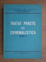 Tratat practic de criminalistica (volumul 3)
