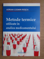 Adrian Cosmin Rosca - Metode termice utilizate in analiza medicamentului