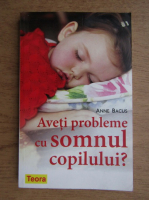Anne Bacus - Aveti probleme cu somnul copilului?