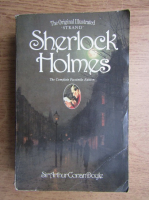 Arthur Conan Doyle - Sherlock Holmes. The complete facsimile edition