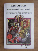 Anticariat: B. P. Hasdeu - Literatura populara. Basme populare romanesti