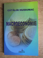 Catalin Huidumac - Macroeconomie