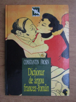Anticariat: Constantin Frosin - Dictionar de argou francez-roman