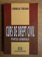 Corneliu Turianu - Curs de drept civil, partea generala