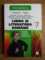 Cristian Ciocaniu - Limba si literatura romana. Teorie, modele, exercitii, clasa a VII-a (2013)