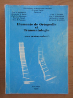 D. Antonescu - Elemente de ortopedie si traumatologie. Curs pentru studenti