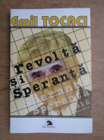 Emil Tocaci - Revolta si speranta