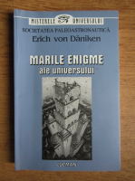 Erich von Daniken - Marile enigme ale universului