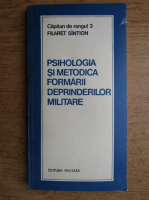 Filaret Sintion - Psihologia si metodica formarii deprinderilor militare