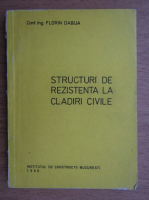 Florin Dabija - Structuri de rezistenta la cladiri civile