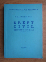 Francisc Deak - Drept civil. Contracte speciale (volumul 1)