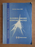 Gabriela Ileana Sebe - Algebra liniara, geometrie analitica