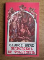 Anticariat: George Sand - Marchizul de Villemer