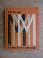 Gh. Th. Gheorghiu - Mic memorator de matematica