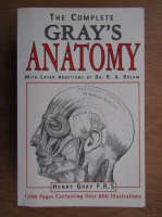 Henry Gray - The complete Gray's anatomy with later additions by Dr. R. A. Bolam