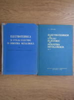 I. Mocanu - Electrotehnica si utilaj electric in industria metalurgica (2 volume)