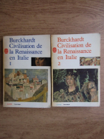 Jacob Burckhardt - Civilization de la Renaissance en Italie (volumele 1, 2)