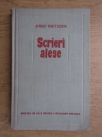 Anticariat: Josef Dietzgen - Scrieri alese