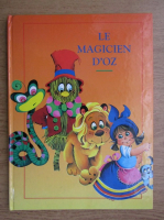 La fee des nieges. Le magicien d'Oz. Le pauvre cordonnier