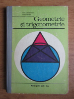 Anticariat: Laura Constantinescu - Geometrie si trigonometrie, manual pentru anul I liceu (1974)