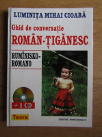 Luminita Mihai Cioaba - Ghid de conversatie roman-tiganesc (fara CD)
