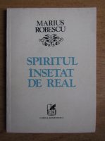 Marius Robescu - Spiritul insetat de real