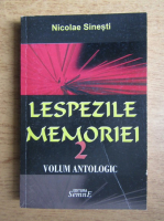 Nicolae Sinesti - Lespezile memoriei (volumul 2)