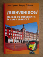 Oana Oprean - Bienvenidos, Manual de conversatie in limba Spaniola